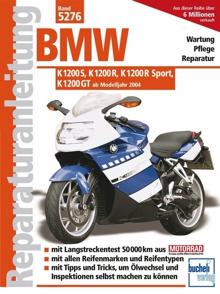 Reparaturanleitung - BMW K 1200 S, K 1200 R, K 1200 R Sport, K 1200 GT ab 2004