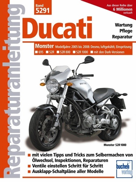 Reparaturanleitung Ducati Monster (2005-2008): 695, S2R, S2R 800, S2R 1000