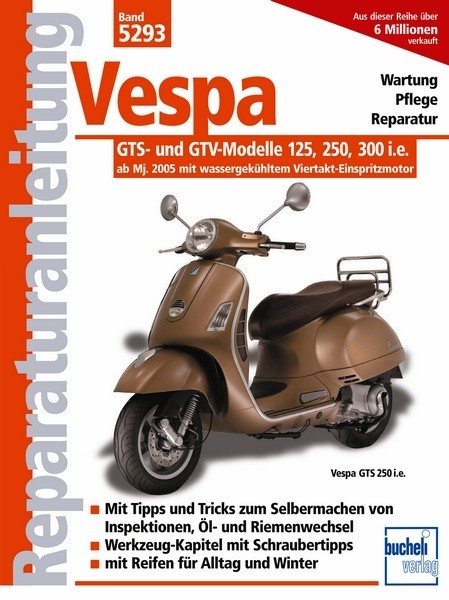 Reparaturanleitung Vespa GTS- und GTV-Modelle 125, 250, 300 i.e. ab 2005