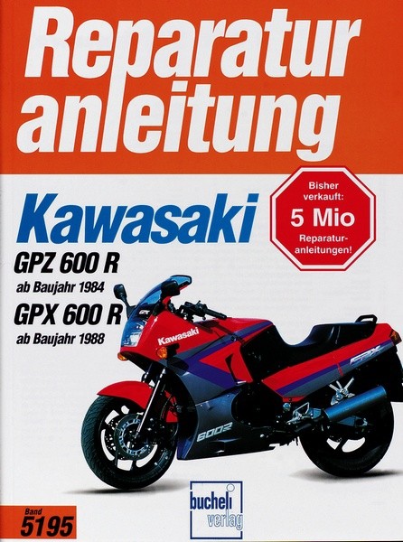 Reparaturanleitung - Kawasaki GPZ 600 R (ab 1984) / GPX 600R (ab 1988)