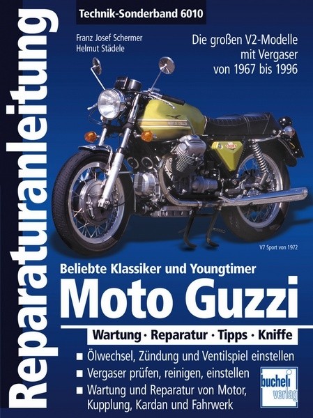 Reparaturanleitung - Moto Guzzi: Alle großen V2-Modelle aus Mandello (1967-1999)