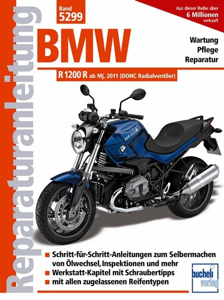 Reparaturanleitung - BMW R 1200 R: mit Radialventilzylinderkopf am Modelljahr 2011