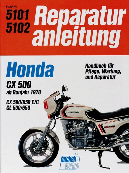 Reparaturanleitung Honda CX 500/650 / GL 500/650 ab 1978